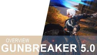 FFXIV 5.0 GUNBREAKER OVERVIEW - Better than you Think!