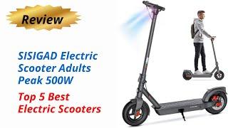Review SISIGAD Electric Scooter Adults Peak 500W - Top 5 Best Electric Scooters 2024