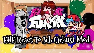 FNF React To Jeb (Jebus) Mod.||FRIDAY NIGHT FUNKIN'||ElenaYT.