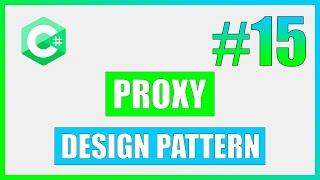 Design Pattern #15 - PROXY