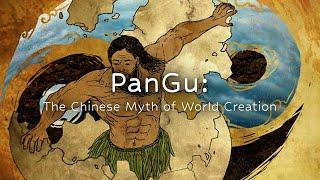 Episode 1: PanGu Creating the World | Chinese Mythology Explained