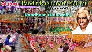 Dandbose(Dahardih) Mag Kunami/Ol Guru Pandit Raghunath Murmu Nearby Rairangpur Town