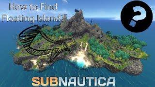 Floating Island Location! Subnautica