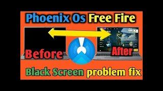 PHOENIX OS FREE FIRE OB28 UPPDATE BLACKSCREEN PROBLEM SOLVE