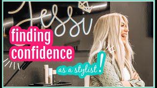 HOW TO BUILD YOUR CONFIDENCE AS A STYLIST! TIPS THAT HELPED ME