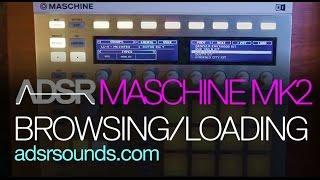 Intro to Maschine MK2 - Part 1 - Browsing and Loading