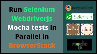 Run Selenium Webdriverjs Mocha tests in Parallel in BrowserStack