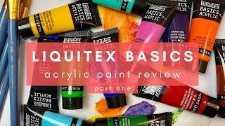 REVIEW: Liquitex Basics Acrylic Paints - Part One