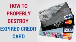 How To Properly Destroy an Active or Expired Credit or Debit Card