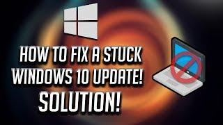How to FIX A Stuck Windows 10 Update - 2023