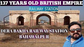 Dera Bakha Railway Station Bahawalpur | Historical Railway Station | Historical Places of Pakistan