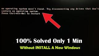 An Operating System Wasn't Found Try Disconnecting Any Drives That Don't Contain | Solved 100% 1Min