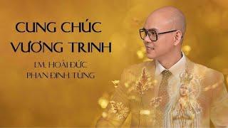 CUNG CHÚC TRINH VƯƠNG | PHAN ĐINH TÙNG | LIVESTREAM 16/06/2021