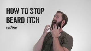 How To Stop Beard Itch For Good