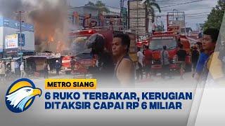 Korsleting Listrik, 6 Ruko di Sintang Ludes Terbakar [METRO SIANG]