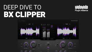 The BX CLIPPER by Plugin Alliance guide tutorial walk through