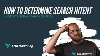 How To Determine Search Intent: Understanding Search Queries