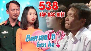 Bạn Muốn Hẹn Hò–Số Đặc Biệt | Tập 538 FULL| Trung úy U35 làm BA VỢ khóc nghẹn vì lời hứa với cô giáo