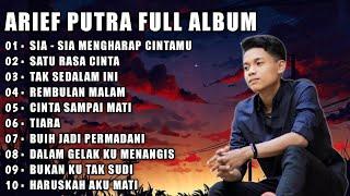 ARIEF FULL ALBUM TERBAIK PALING TERPOPULER 2023 TANPA IKLAN || SIA SIA MENGHARAP CINTAMU - SATU RASA