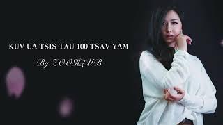 Kuv ua tsis tau 100 tsav yam (audio) by  Zoohlub 2021 new song