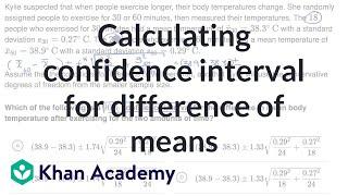 Calculating confidence interval for difference of means | AP Statistics | Khan Academy