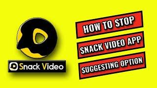 How to stop Snack video app from suggesting your videos to others