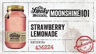 Ole Smoky Moonshine 101 : Strawberry Lemonade