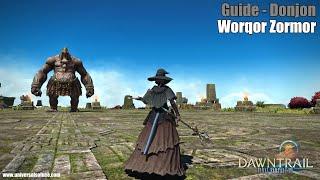 Final Fantasy XIV 7.0 - Donjon - Guide : Worqor Zormor