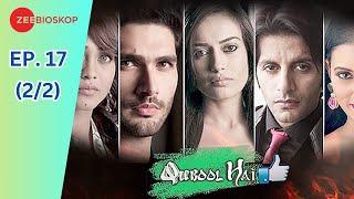 Qubool Hai EP. 17 (2/2) l Zee Bioskop