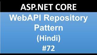 ASP.NET CORE Tutorial For Beginners 72: WebAPI Repository Pattern