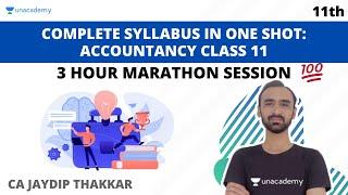 Complete Syllabus in One Shot: Accountancy Class 11 | 3 Hour Marathon Session | CA Jaydip Thakkar
