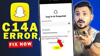 How to Fix Snapchat C14A Error Code | Snapchat Login Problem | Something Went Wrong Snapchat