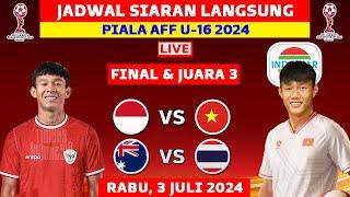 Jadwal Final & Perebutan Juara 3 Piala AFF U16 2024 - Indonesia vs Vietnam - Live Indosiar