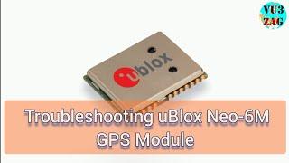 Troubleshooting uBlox Neo-6M GPS Module