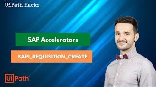 UiPath SAP Accelerators - BAPI_REQUISITION_CREATE | SAP S/4HANA