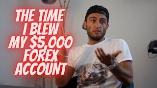 THE TIME I BLEW MY $5,000 FOREX ACCOUNT