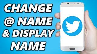 How to Change Twitter Display Name & @ Handle (2024)