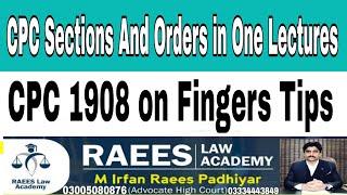 CPC Sections and orders on Fingers Tips|CPC Complete Lecture in One Video|CPC on Fingers Tips|Irfan