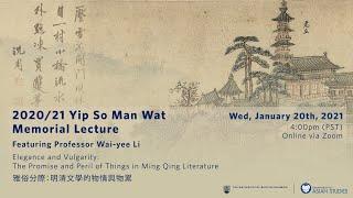 The 2020/21 Yip So Man Wat Memorial Lecture with Professor Wai-yee Li (Harvard University) - Lecture