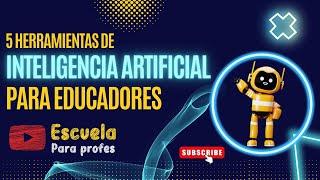 5 herramientas de IA para educadores