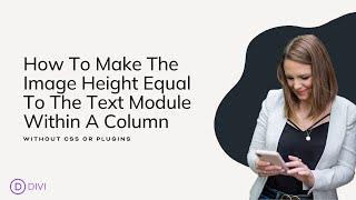 How To Make The Image Height Equal To The Text Module Within A Column In Divi