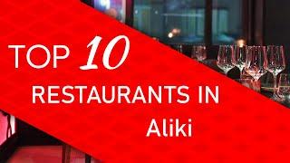 Top 10 best Restaurants in Aliki, Greece