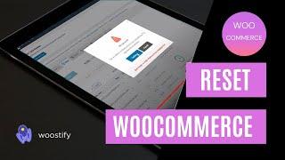 How To Reset WooCommerce Manually? (Step-by-step Tutorial)