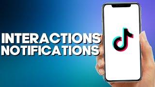 How to Find Interactions Notifications Settings on TikTok Mobile