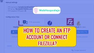 How To Create an FTP Account OR Connect Filezilla?