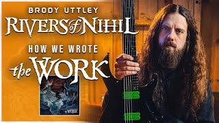 BRODY UTTLEY of @Riversofnihilpa - "How We Wrote THE WORK"