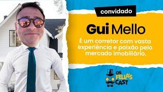 Gui Mello - corretor imobiliário nos EUA - Os Fellas Cast Ao Vivo.