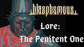 Blasphemous Lore | The Penitent One