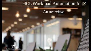 Overview of HCL Workload Automation for Z