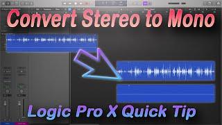 How to Quickly Convert Stereo to Mono in Logic Pro X -  Logic Pro X Quick Tip